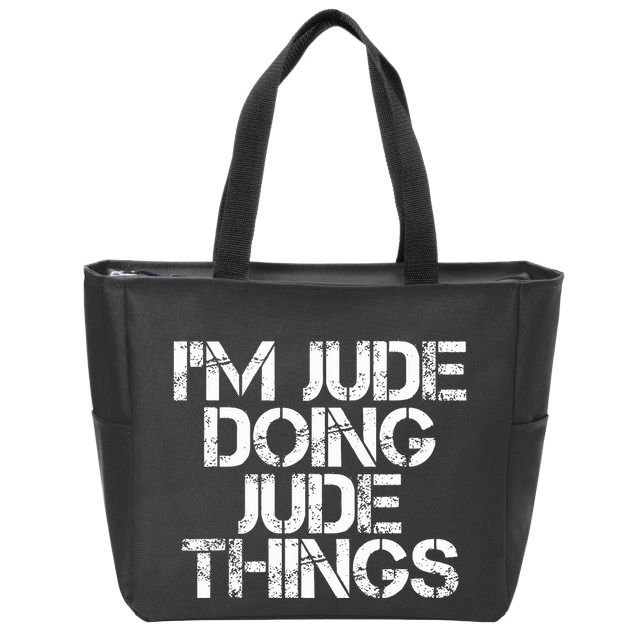 IM Jude Doing Jude Things Funny Birthday Name Gift Idea Zip Tote Bag