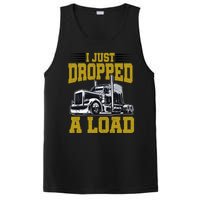 I Just Dropped A Load Funny Trucker PosiCharge Competitor Tank