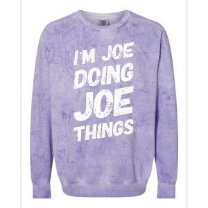 IM Joe Doing Joe Things Personalized Name Joe Gifts Idea Colorblast Crewneck Sweatshirt