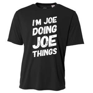 IM Joe Doing Joe Things Personalized Name Joe Gifts Idea Cooling Performance Crew T-Shirt