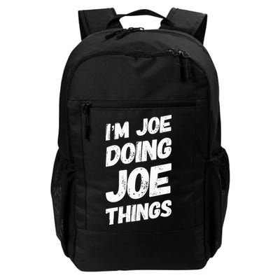 IM Joe Doing Joe Things Personalized Name Joe Gifts Idea Daily Commute Backpack