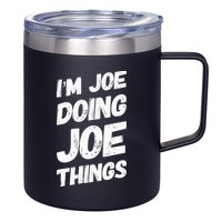 IM Joe Doing Joe Things Personalized Name Joe Gifts Idea 12oz Stainless Steel Coffee Mug