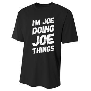 IM Joe Doing Joe Things Personalized Name Joe Gifts Idea Performance Sprint T-Shirt