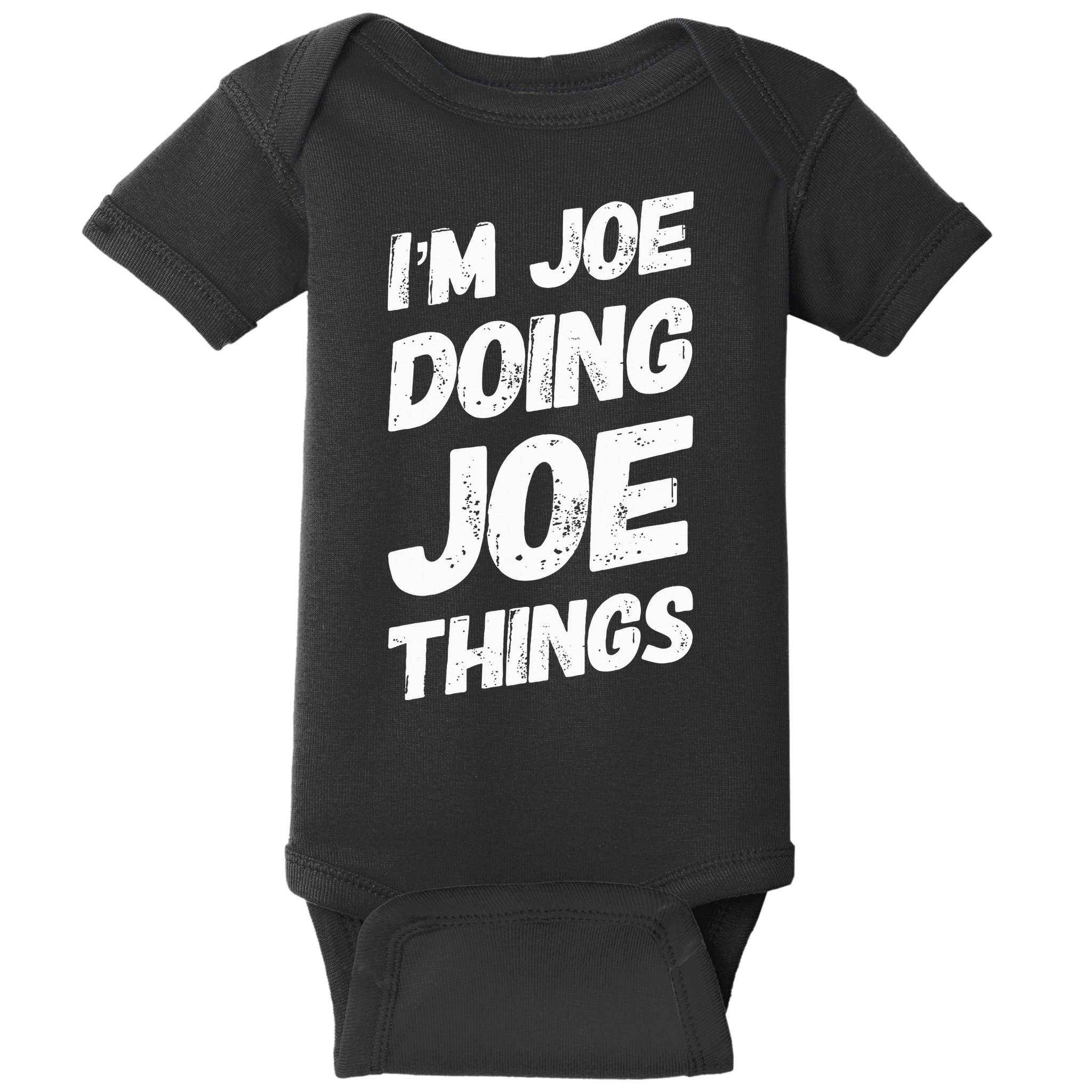 IM Joe Doing Joe Things Personalized Name Joe Gifts Idea Baby Bodysuit