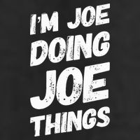 IM Joe Doing Joe Things Personalized Name Joe Gifts Idea Hat