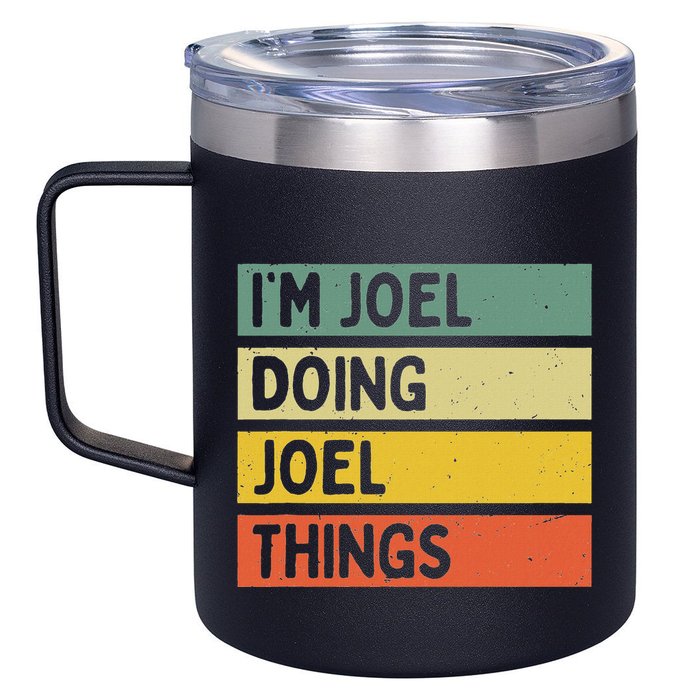Im J.O.E.L Doing J.O.E.L Things Funny Personalized Quote 12oz Stainless Steel Coffee Mug