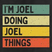Im J.O.E.L Doing J.O.E.L Things Funny Personalized Quote Hat