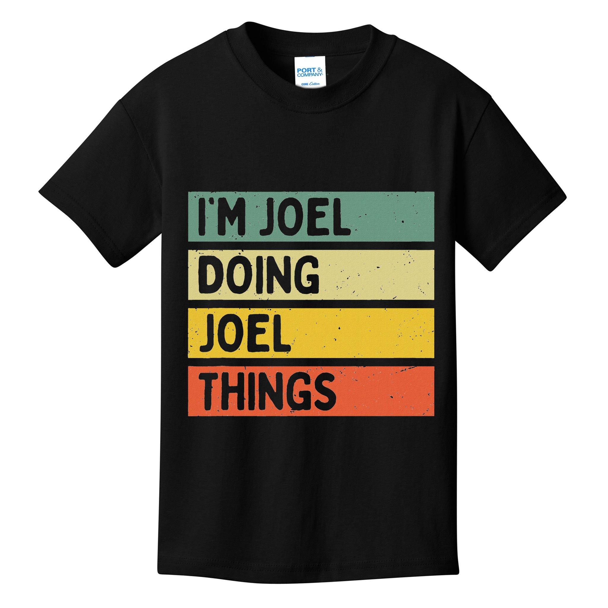 Im J.O.E.L Doing J.O.E.L Things Funny Personalized Quote Kids T-Shirt