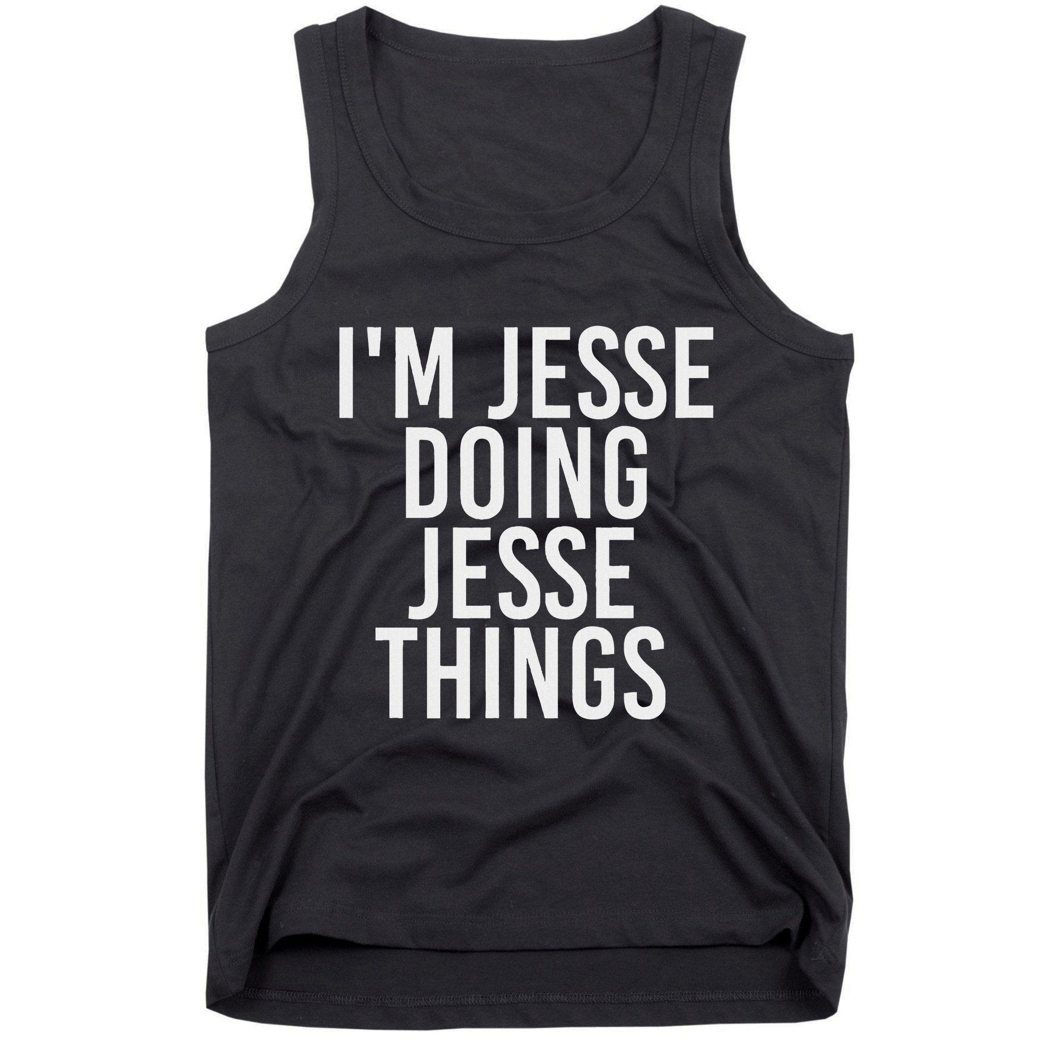 IM Jesse Doing Jesse Things Funny Christmas Gift Idea Tank Top
