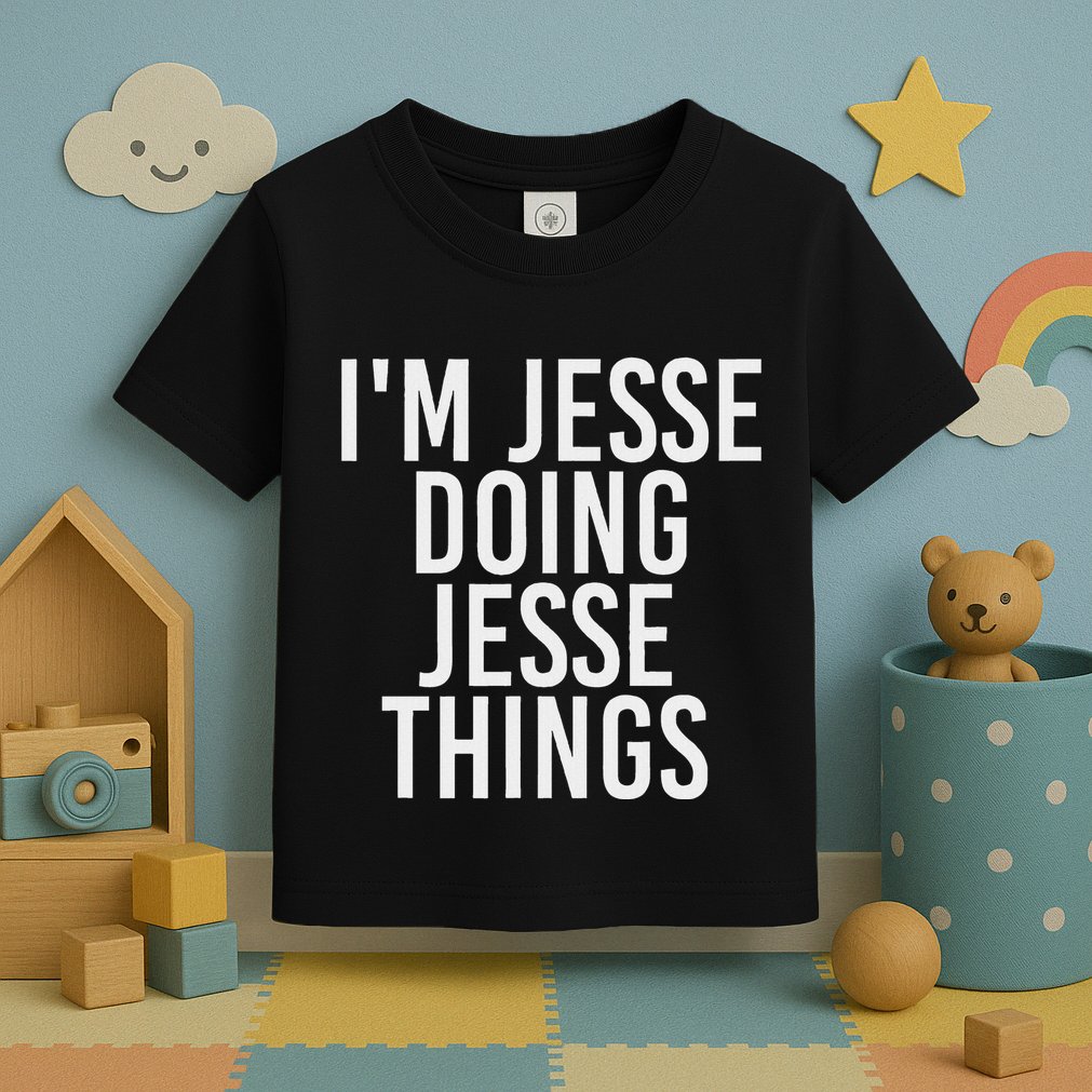 IM Jesse Doing Jesse Things Funny Christmas Gift Idea Toddler T-Shirt
