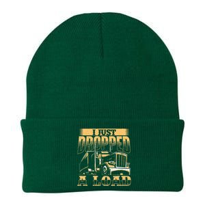 I Just Dropped A Load Trucker Semi Truck Driver Trucking Knit Cap Winter Beanie