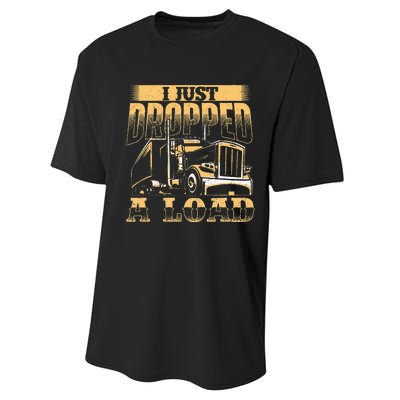 I Just Dropped A Load Trucker Semi Truck Driver Trucking Performance Sprint T-Shirt