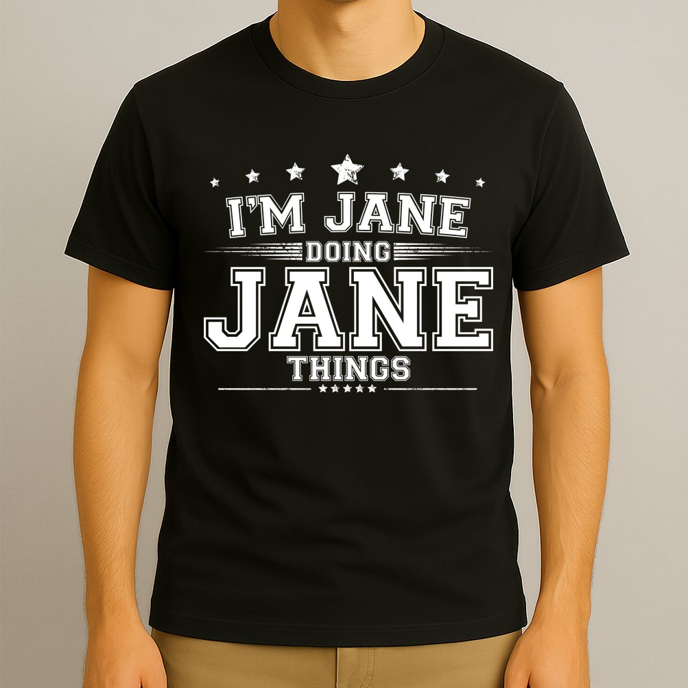 Im Jane Doing Jane Things T-Shirt