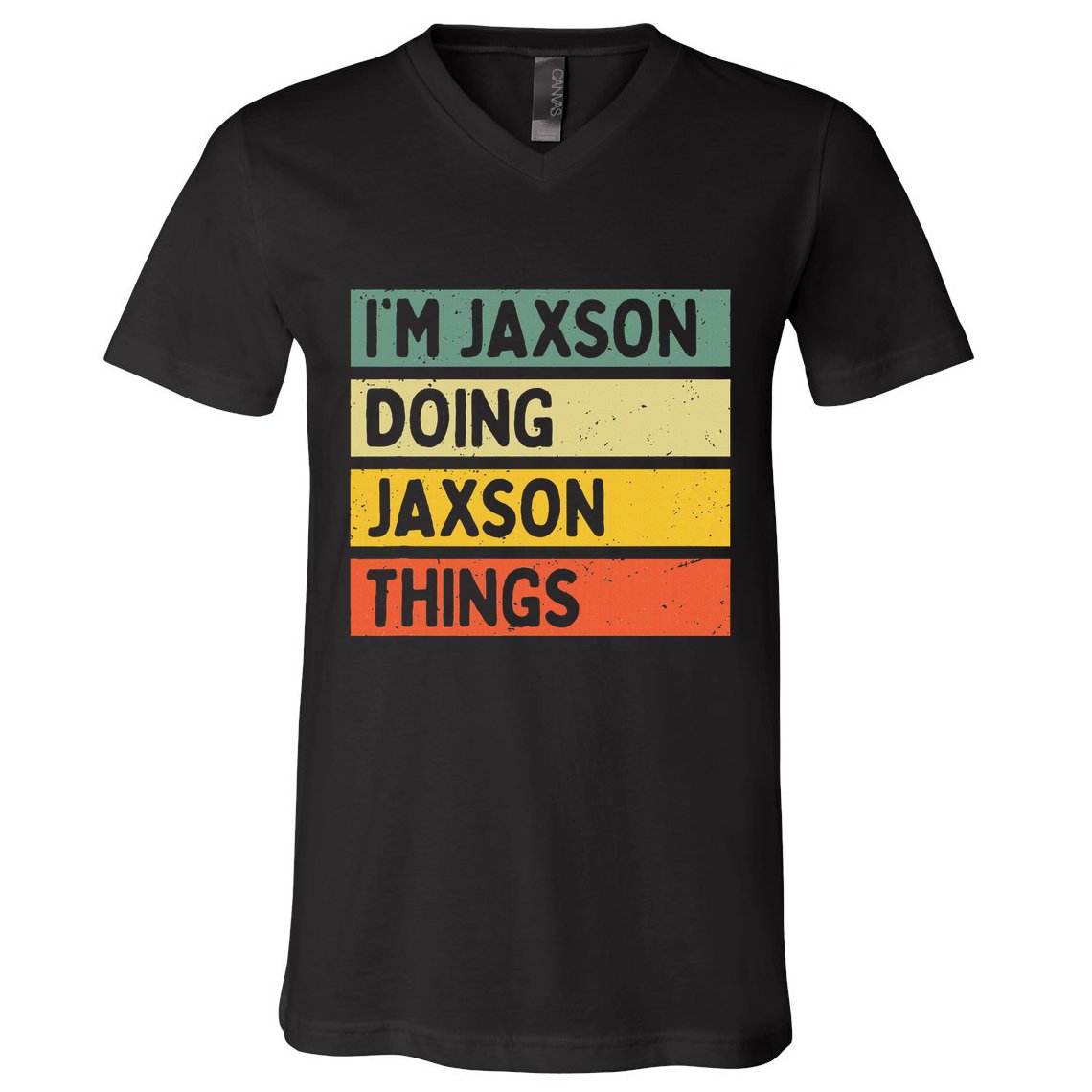 IM Jaxson Doing Jaxson Things Funny Personalized Quote V-Neck T-Shirt