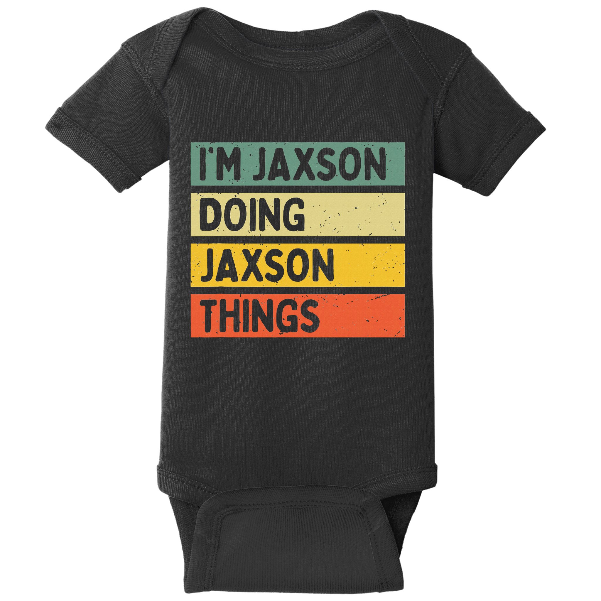 IM Jaxson Doing Jaxson Things Funny Personalized Quote Baby Bodysuit