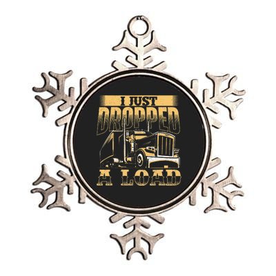 I Just Dropped A Load Trucker Semi Truck Driver Trucking Metallic Star Ornament