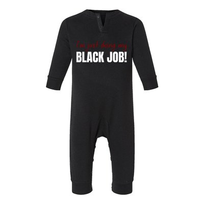 I’M Just Doing My Black Job Infant Fleece One Piece