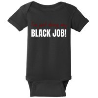 I’M Just Doing My Black Job Baby Bodysuit