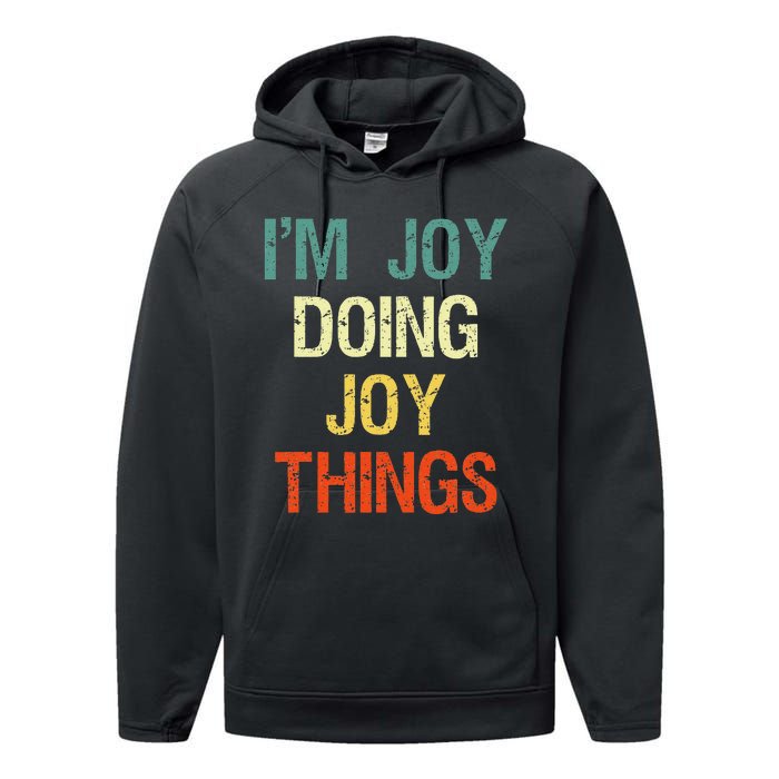 I'M Joy Doing Joy Things Personalized First Name Gift Performance Fleece Hoodie