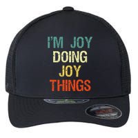 I'M Joy Doing Joy Things Personalized First Name Gift Flexfit Unipanel Trucker Cap