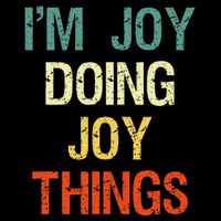 I'M Joy Doing Joy Things Personalized First Name Gift Flexfit Unipanel Trucker Cap