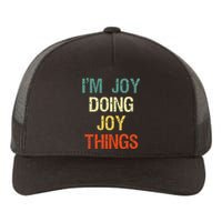 I'M Joy Doing Joy Things Personalized First Name Gift Yupoong Adult 5-Panel Trucker Hat