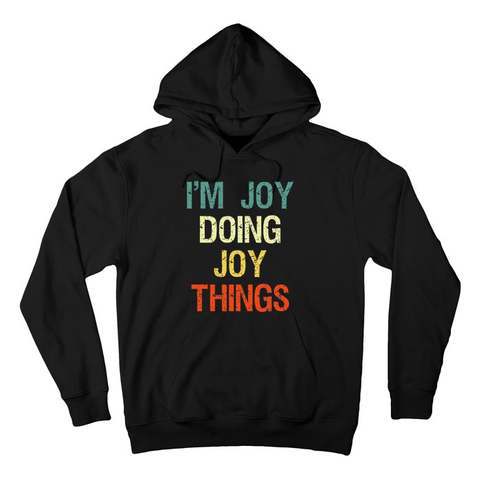 I'M Joy Doing Joy Things Personalized First Name Gift Hoodie