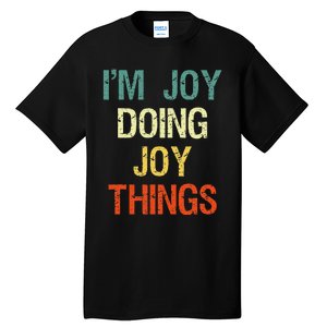 I'M Joy Doing Joy Things Personalized First Name Gift Tall T-Shirt