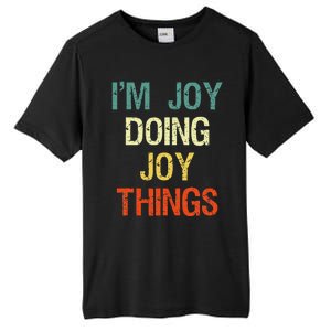 I'M Joy Doing Joy Things Personalized First Name Gift Tall Fusion ChromaSoft Performance T-Shirt