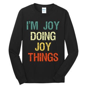 I'M Joy Doing Joy Things Personalized First Name Gift Tall Long Sleeve T-Shirt