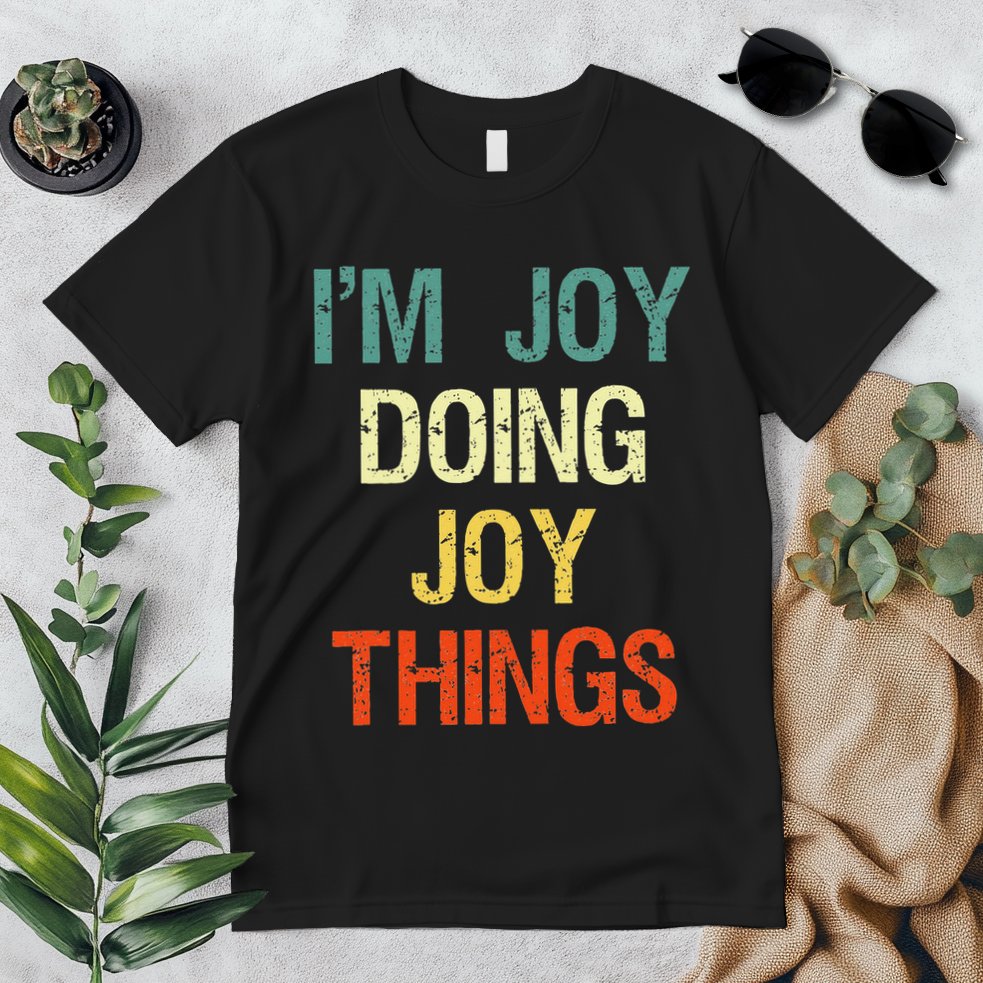 I'M Joy Doing Joy Things Personalized First Name Gift Premium T-Shirt