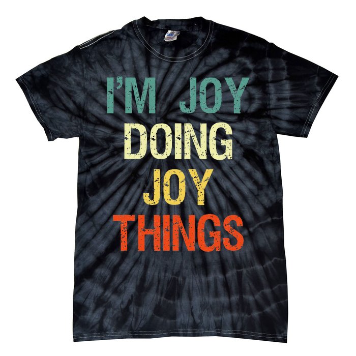 I'M Joy Doing Joy Things Personalized First Name Gift Tie-Dye T-Shirt