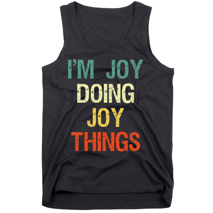 I'M Joy Doing Joy Things Personalized First Name Gift Tank Top