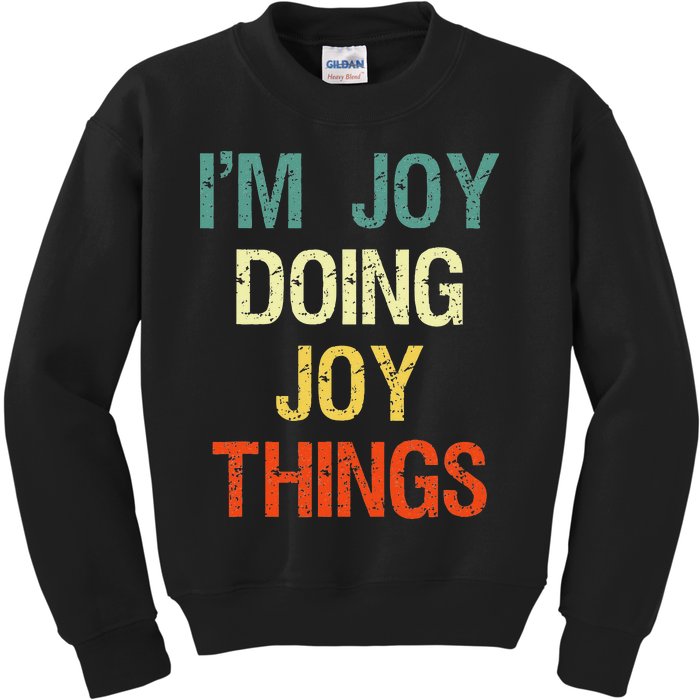 I'M Joy Doing Joy Things Personalized First Name Gift Kids Sweatshirt