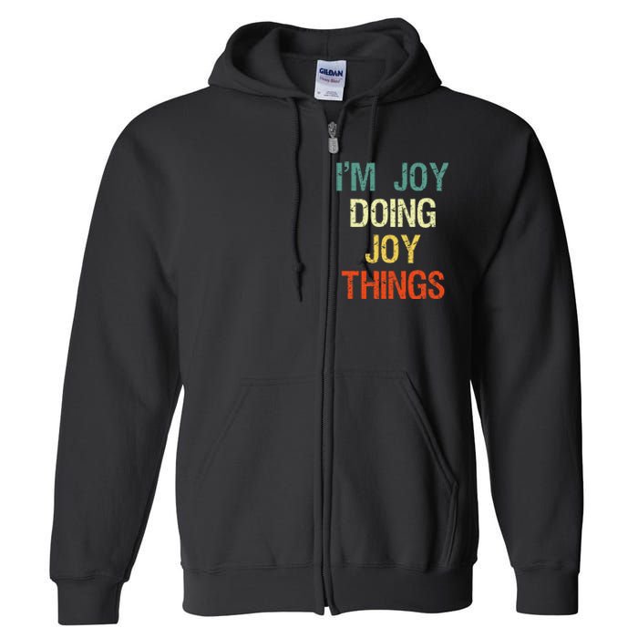 I'M Joy Doing Joy Things Personalized First Name Gift Full Zip Hoodie