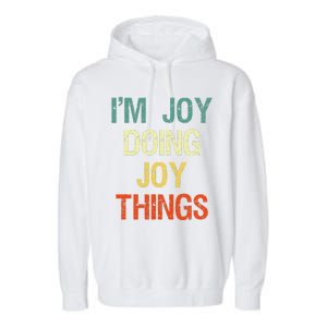 I'M Joy Doing Joy Things Personalized First Name Gift Garment-Dyed Fleece Hoodie