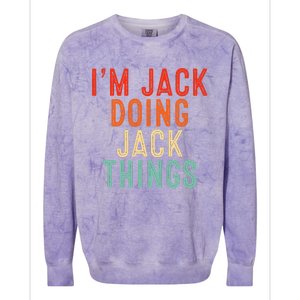 IM Jack Doing Jack Things Funny Gifts Christmas Idea Colorblast Crewneck Sweatshirt