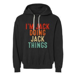 IM Jack Doing Jack Things Funny Gifts Christmas Idea Garment-Dyed Fleece Hoodie