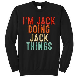 IM Jack Doing Jack Things Funny Gifts Christmas Idea Sweatshirt