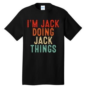 IM Jack Doing Jack Things Funny Gifts Christmas Idea Tall T-Shirt