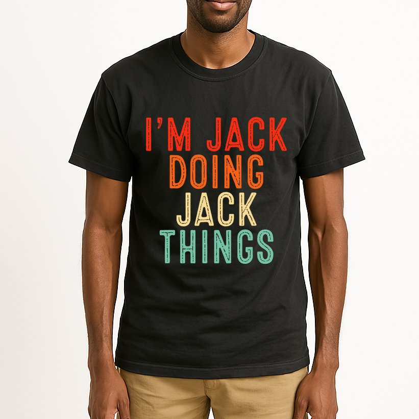 IM Jack Doing Jack Things Funny Gifts Christmas Idea Tall T-Shirt