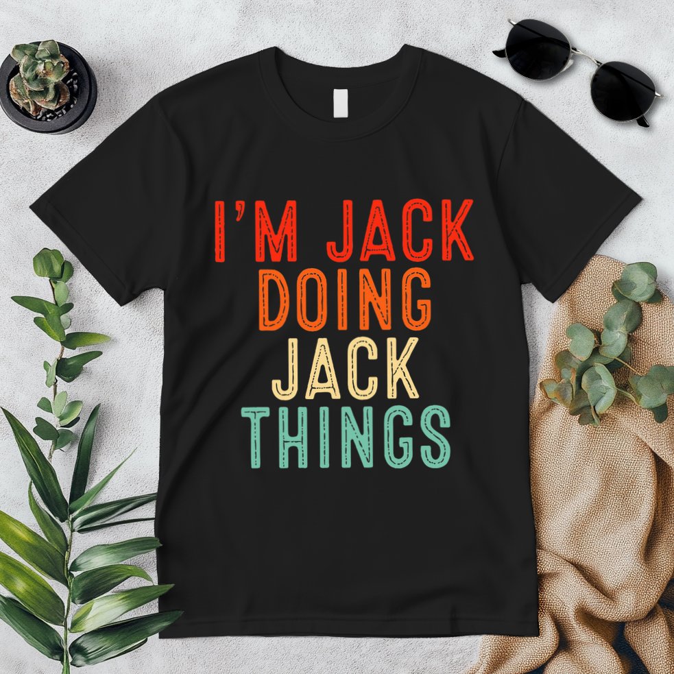 IM Jack Doing Jack Things Funny Gifts Christmas Idea Premium T-Shirt