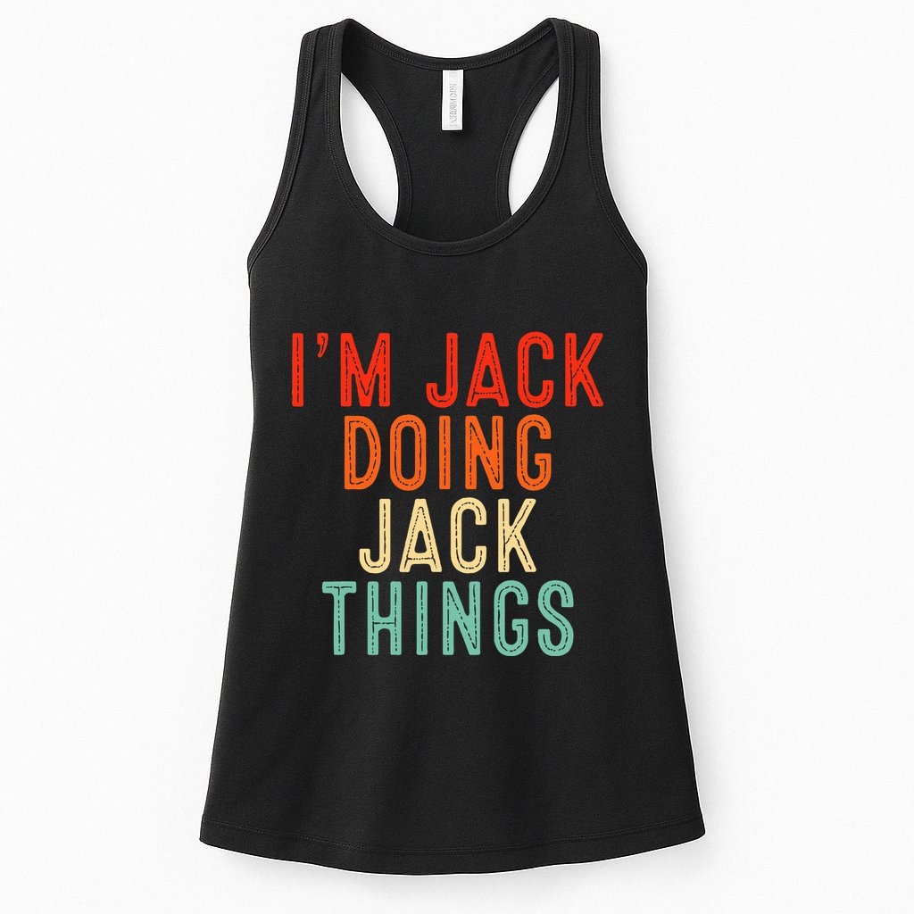 IM Jack Doing Jack Things Funny Gifts Christmas Idea Womens Tank Top