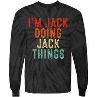 IM Jack Doing Jack Things Funny Gifts Christmas Idea Tie-Dye Long Sleeve Shirt