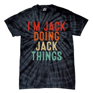 IM Jack Doing Jack Things Funny Gifts Christmas Idea Tie-Dye T-Shirt