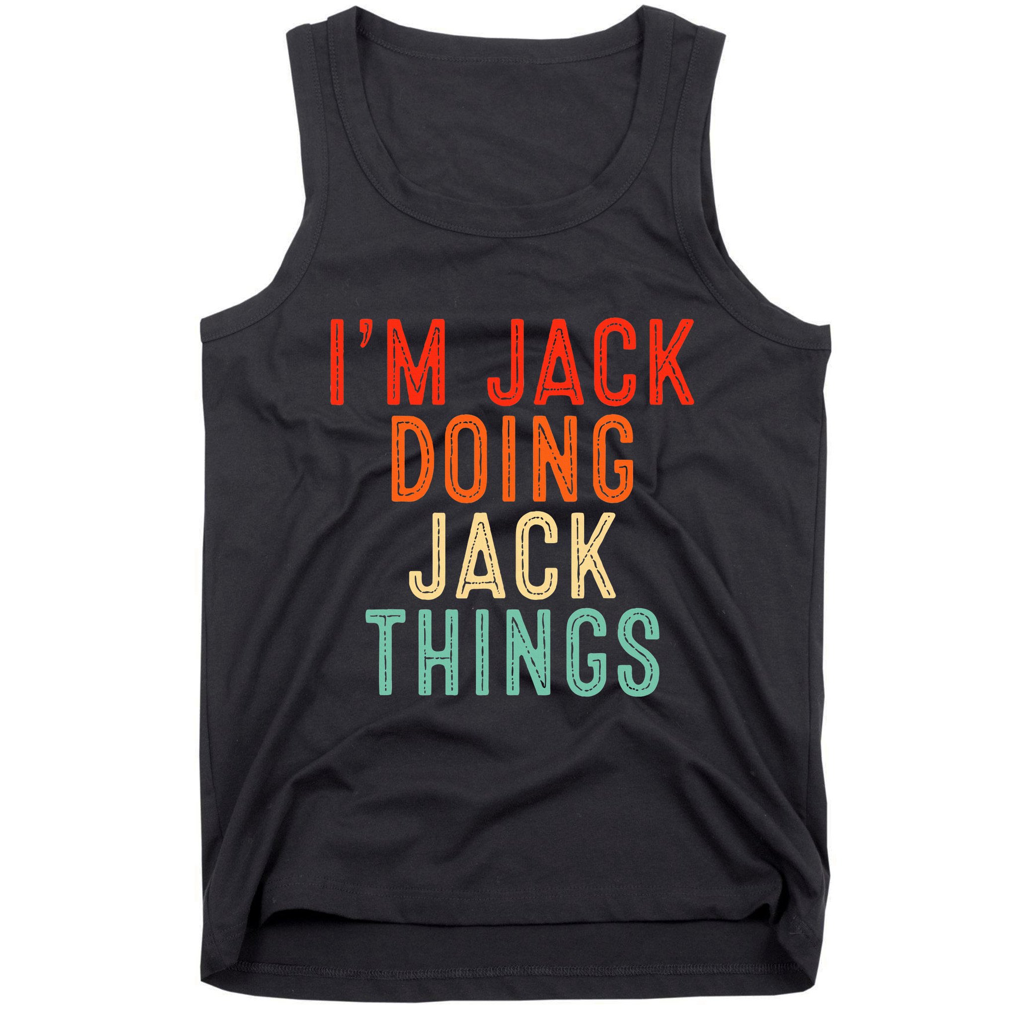 IM Jack Doing Jack Things Funny Gifts Christmas Idea Tank Top