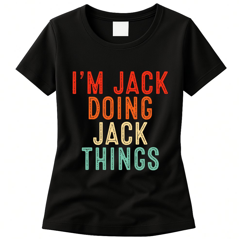 IM Jack Doing Jack Things Funny Gifts Christmas Idea Womens T-Shirt