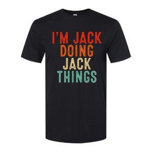 IM Jack Doing Jack Things Funny Gifts Christmas Idea Softstyle CVC T-Shirt