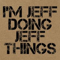 IM Jeff Doing Jeff Things Name Funny Birthday Gift Idea Cotton Canvas Backpack