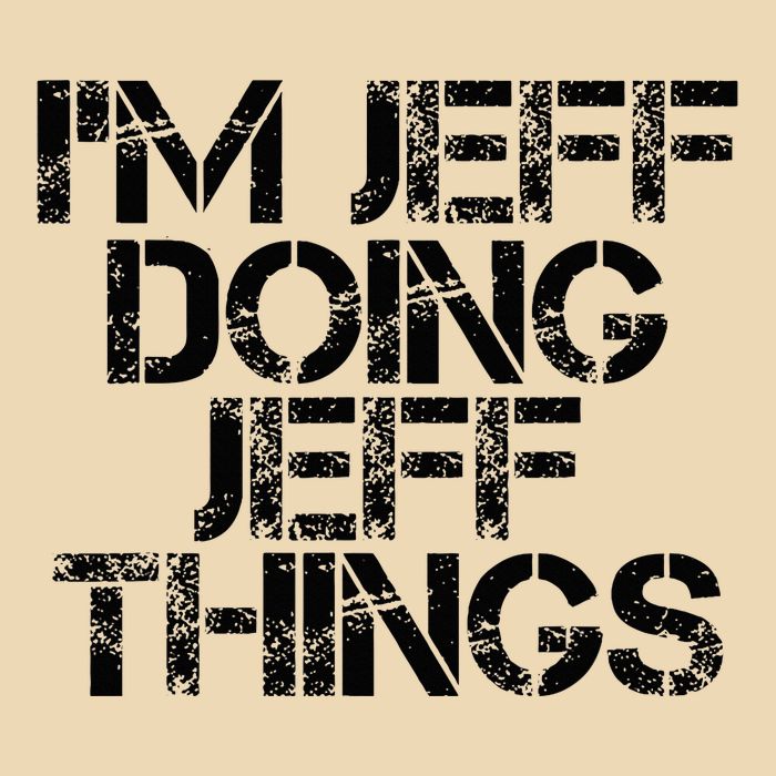 IM Jeff Doing Jeff Things Name Funny Birthday Gift Idea Zip Tote Bag